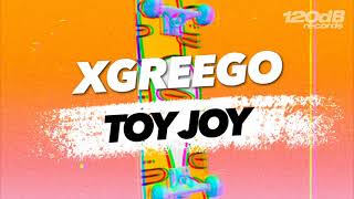 PREVIEW: XGREEGO - Toy Joy [OUT NOW]