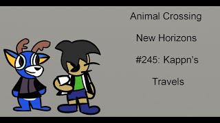 Animal Crossing New Horizons #245; Kappn's Travels