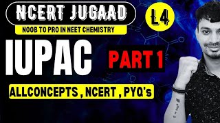 IUPAC ONE SHOT | GOC L4 |NCERT CHEMISTRY JUGAAD SERIES | NEET 2025