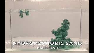 HYDROPHOBIC SAND aka Magic Sand Experiment (Sand that won't get wet)