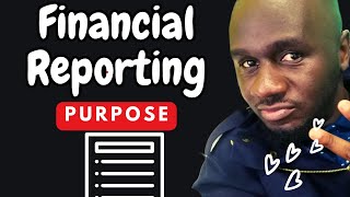 what is the purpose of financial reporting