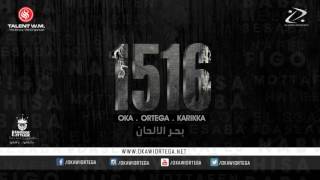 Oka Wi Ortega ft. El Mo7tarefeen - Ba7r El Al7an | أوكا و أورتيجا و المحترفين- بحر الألحان