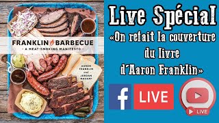 On refait la couverture du livre d'Aaron Franklin en Live !