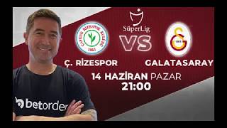 Ç. Rizespor - Galatasaray " Maç Yorum ve Analizi ile @HarryKewell  #BETORDER'da