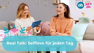 REALTALK: 10 Dinge die ich an mir Liebe - Selflove für jeden Tag