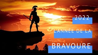 2022 : l'année de la bravoure