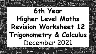 LCHL Revision Worksheet 12 - Section B - Trigonometry and Calculus