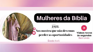 Mulheres da Bíblia #jael