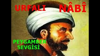 600. DERS DİVAN ŞAİRİ URFALI NABİ VE PEYGAMBER SEVGİSİ