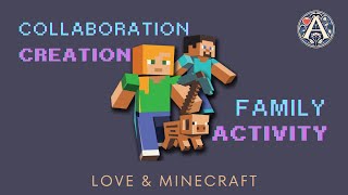 Love & Minecraft | Family Fun | Creative Collaboration & Participation | Active Entertainment