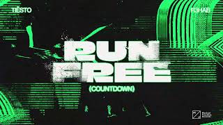 Tiësto x R3HAB - Run Free (Countdown) [Official Audio]