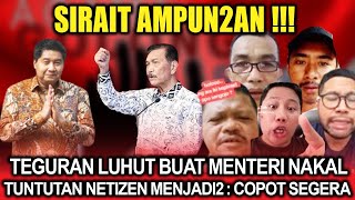 Sirait Ampun2an ‼️ Teguran Keras Luhut Buat Menteri Nakal, Tuntutan Netizen Menjadi2 : COPOT SEGERA!