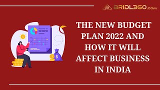 The New Budget Plan for 2022 and How it will Affect Business in India