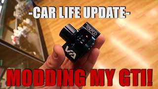 Car life Update: Modding My MK6 GTI