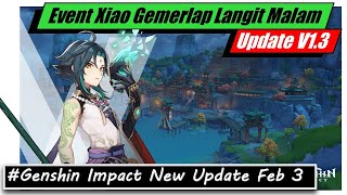 🔴LIVE!!! Genshin Impact New Update V 1.3 | Event Xiao Gemerlap Langit Malam - AR 55