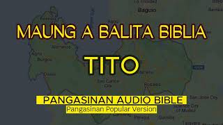 TITO | Pangasinan Papular Verson Audio Bible | MAUNG A BALITA BIBLIYA | New Testament