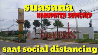 SUASANA KOTA KERIS DI SAAT SOCIAL DISTANCING MENUJU NEW BARU