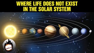 Where Life Does Not Exist In The Solar System