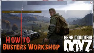 The Buster's Workshop | P2Ptrader Tutorial |Bear Mountain DayZ