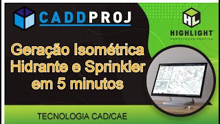 Como Gerar a Isométrica de Hidrante e Sprinklers em apenas 5 minutos com Tecnologia para PPCI