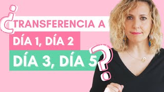 ¿Transferencia de EMBRIÓN en día 3 ó día 5? ¿Qué día es mejor para que se implante el embrión?