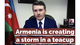 Armenia is creating a storm in a teacup. There is NO invasion!