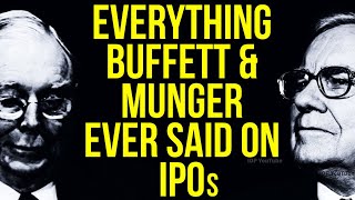 Everything Warren Buffett & Charlie Munger Ever Said on IPOs / Initial Public Offerings