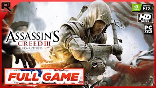 Assassin's Creed III FULL GAME | Gameplay Walkthrough | FULL SYNCHRONIZATION | No Commentary