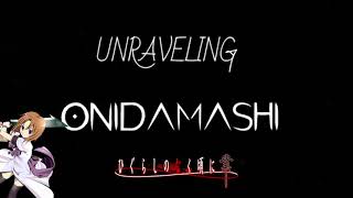 Unraveling Onidamashi hen / Higurashi When They Cry