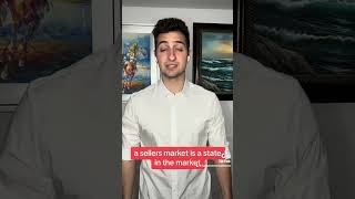 What is a Sellers Market?