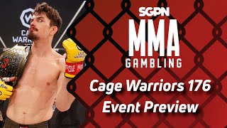 Cage Warriors 176 Preview, Predictions, and Picks (Ep644)