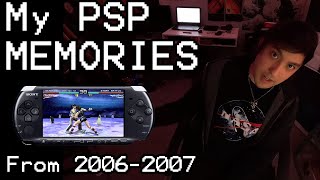 My PSP Memories From 2006 Through 2007