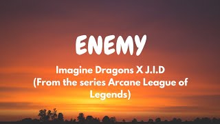 Imagine Dragons x J.I.D - Enemy (from the series Arcane League of Legends) (Lyric Video)