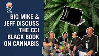 Big Mike & Jack Whipple Discuss the Impact of CCI Black Book on Cannabis