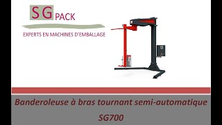 Banderoleuse à bras tournant semi automatique SG700