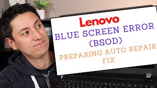 How To Fix Lenovo Preparing Automatic Repair Fix - Blue Screen Errors - BSOD