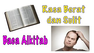 Rasa Berat dan Sulit Membaca Alkitab? (@RenunganInspirasi)