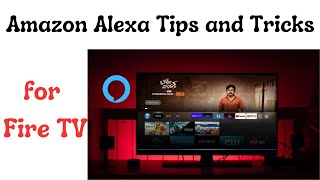 9 Best Amazon Alexa Tips and Tricks for Fire TV