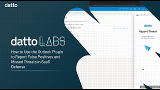 Datto Labs: How To Use the Outlook Plugin to Report False Positives & Threats with SaaS Defense