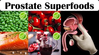 Best Foods For A Healthy Prostate |Top 6 Prostate-Friendly Foods |Prostate Superfoods