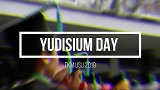 YUDISIUM DAY FKM USU 2019