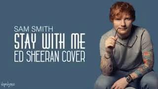 STAY WITH ME COVER BY ED SHEERAN 💞💘💝