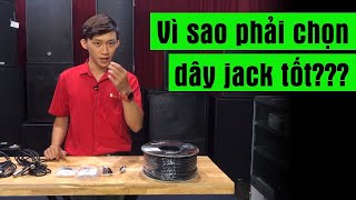 Vì sao nên chọn dây jack tốt cho hệ thống âm thanh???