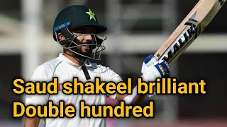 Saud shakeel brilliant double hundred. Pak vs srilanka