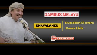 Khayalanku - Muqaddam el corona || gambus melayu lirik @NJBFoundation531