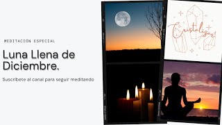 Meditación Luna Llena de Diciembre | Luna Llena en Géminis | Última Luna Llena del Año #astrologia