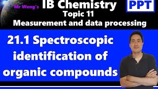 IB Chemistry Topic 21.1 Spectroscopic identification of organic compounds