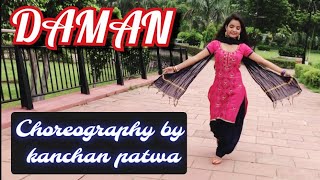 Daman | Sapna Choudhary | Kanchan Patwa Choreography