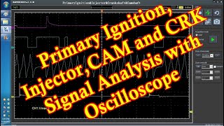 Primary Ignition, Injector,CAM and CRK Signal Analysis with Oscilloscope