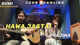 Hawa Jastai - Prajina (John Chamling songs)